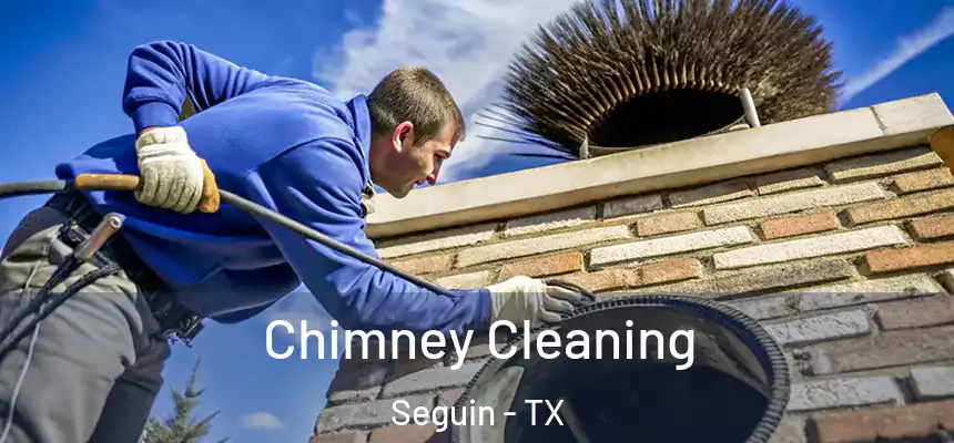  Chimney Cleaning Seguin - TX